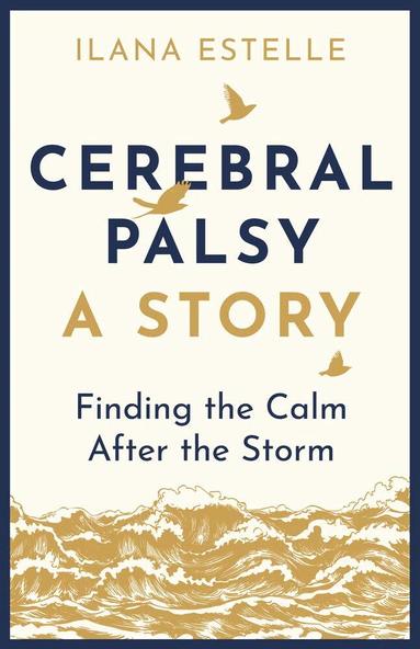 Ilana Estelle - Cerebral Palsy: A Story, Häftad