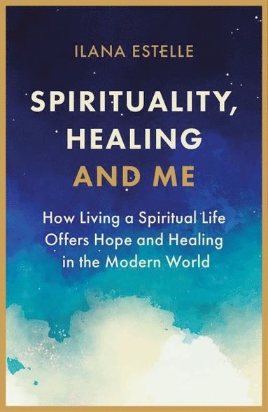 bokomslag Spirituality, Healing and Me