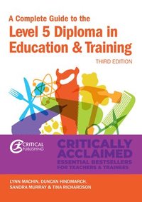 bokomslag A Complete Guide to the Level 5 Diploma in Education and Training