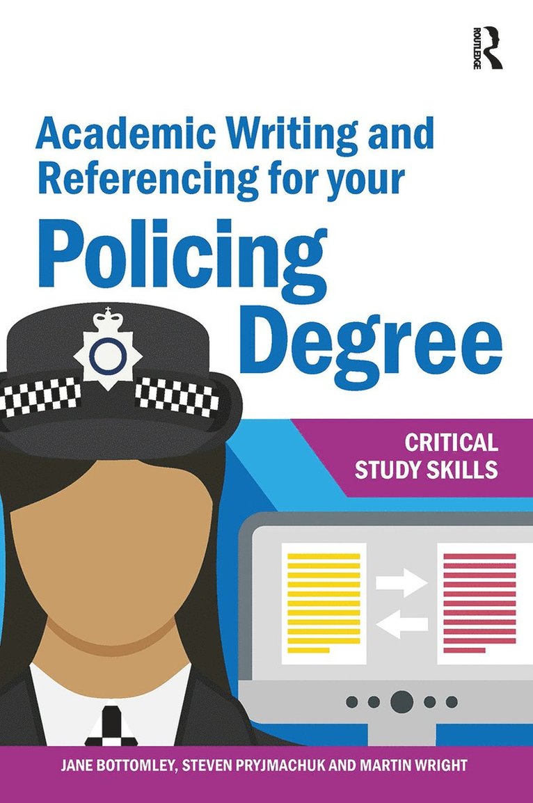 Jane Bottomley, Steven Pryjmachuk, Martin Wright - Academic Writing and Referencing for your Policing Degree, Häftad