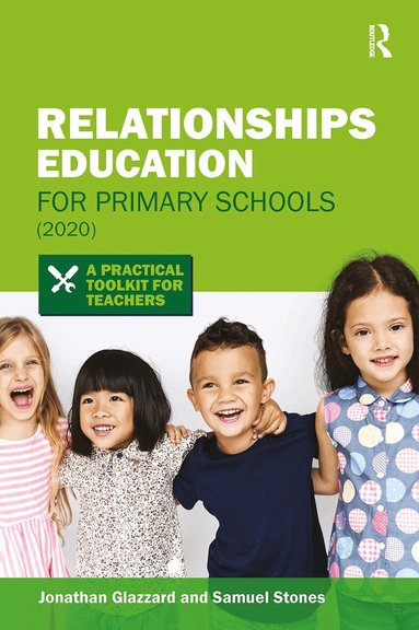 Jonathan Glazzard, Samuel Stones - Relationships Education for Primary Schools (2020), Häftad