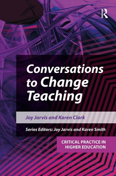 Joy Jarvis, Karen Clark, Karen Mpamhanga - Conversations to Change Teaching, Häftad