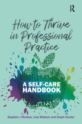 bokomslag How to Thrive in Professional Practice