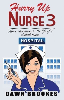 bokomslag Hurry up Nurse 3