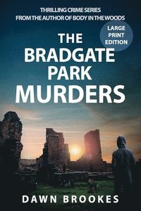 bokomslag The Bradgate Park Murders Large Print Edition