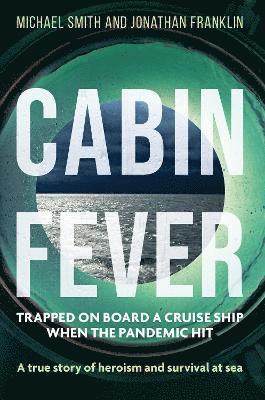Michael Smith, Jonathan Franklin - Cabin Fever, Inbunden