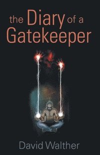 bokomslag The Diary of a Gatekeeper