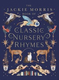bokomslag Jackie Morris Book of Classic Nursery Rhymes