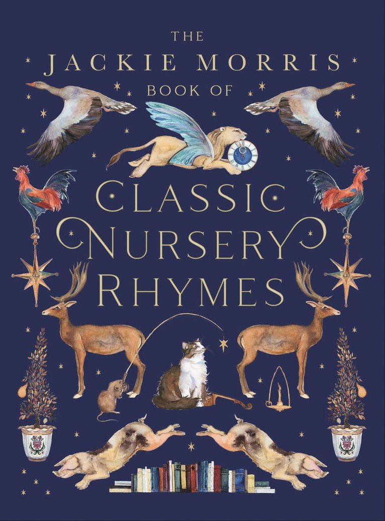 Jackie Morris - Jackie Morris Book of Classic Nursery Rhymes, Inbunden