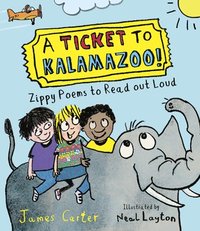 bokomslag A Ticket to Kalamazoo!: Zippy Poems to Read Out Loud!