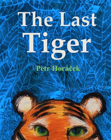 Petr Horáček - Last Tiger, Häftad
