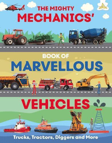 Emily Kington - Mighty Mechanics' Book of Marvellous Vehicles, Häftad