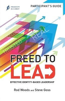 Freed To Lead - Participant's Guide 1