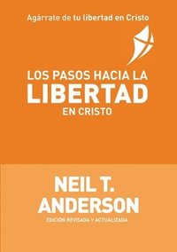 bokomslag Los Pasos Hacia la Libertad en Cristo