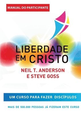 Neil R Anderson, Steve Goss, Neil R. Anderson, R. Anderson, Neil - Liberdade en Cristo, Häftad