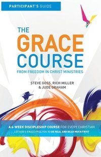 bokomslag The Grace Course Participant's Guide