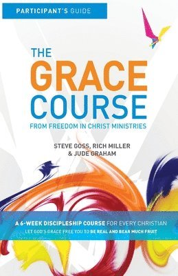 Steve Goss, Rich Miller, Jude Graham - Grace Course Participant's Guide, Häftad
