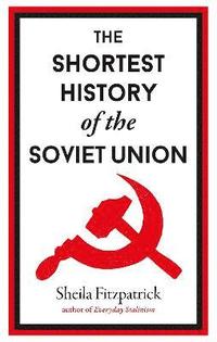 bokomslag The Shortest History of the Soviet Union