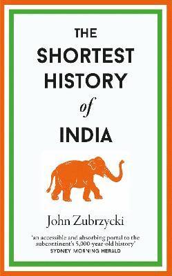 John Zubrzycki - Shortest History of India, Inbunden