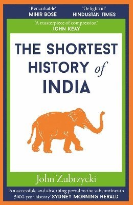 John Zubrzycki - Shortest History of India, Häftad