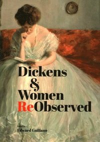 bokomslag Dickens & Women ReObserved