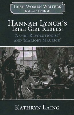 Hannah Lynch's Irish Girl Rebels 1