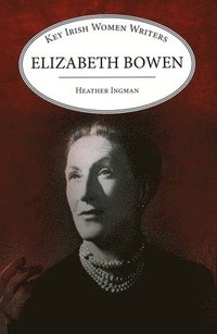 bokomslag Elizabeth Bowen