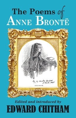 Edward Chitham - Poems of Anne Brontë, Inbunden