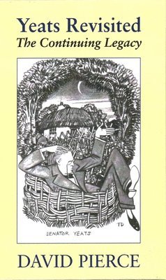 David Pierce - Yeats Revisited, Inbunden