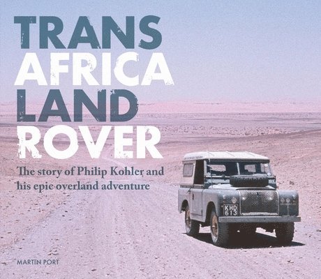 Port, M: Trans-Africa Land Rover