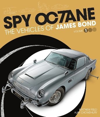 bokomslag Spy Octane: The Vehicles of James Bond