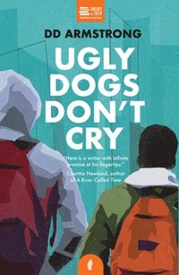 bokomslag Ugly Dogs Don't Cry