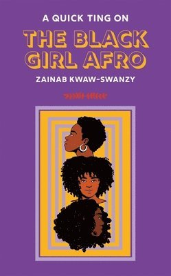bokomslag Quick Ting On: The Black Girl Afro
