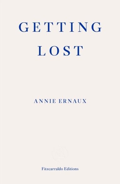 Annie Ernaux - Getting Lost, Häftad