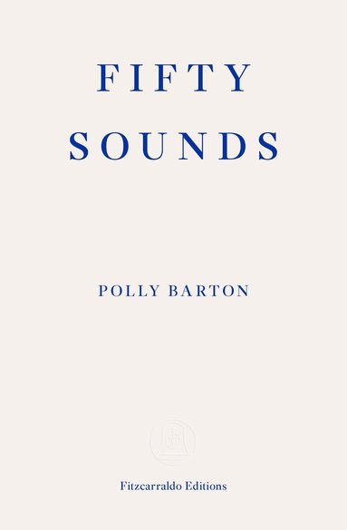 Polly Barton - Fifty Sounds, Häftad