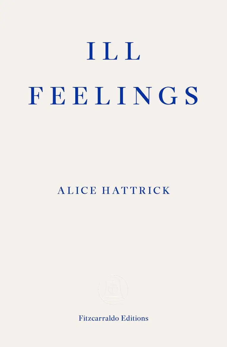 Alice Hattrick - Ill Feelings, Häftad. Tillgänglighet: Lägg i varukorg