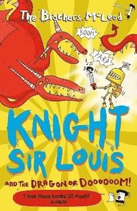 bokomslag Knight Sir Louis and the Dragon of Doooooom!