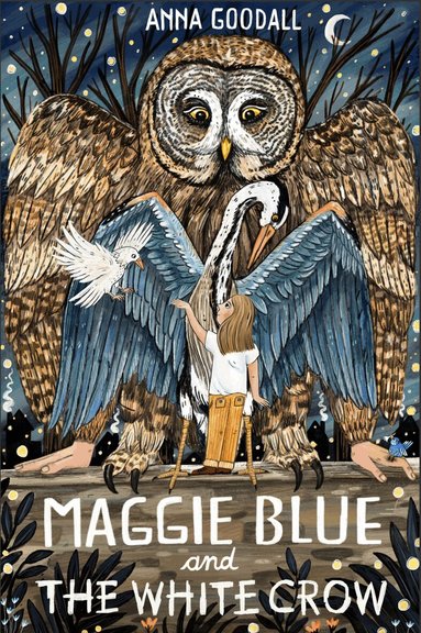 Anna Goodall - Maggie Blue and the White Crow, Häftad