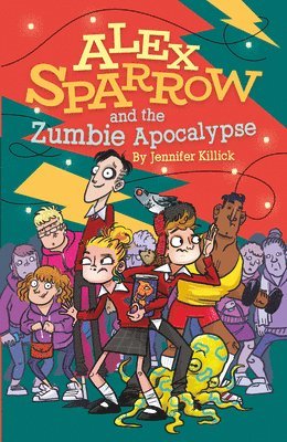 Alex Sparrow and the Zumbie Apocalypse 1