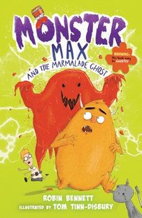 bokomslag Monster Max and the Marmalade Ghost