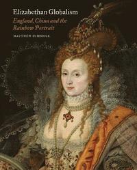 bokomslag Elizabethan Globalism