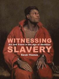 bokomslag Witnessing Slavery
