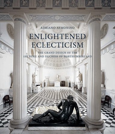 Adriano Aymonino - Enlightened Eclecticism, Inbunden