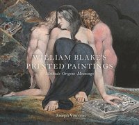 bokomslag William Blake's Printed Paintings