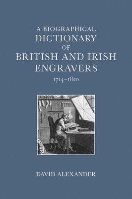 A Biographical Dictionary of British and Irish Engravers, 17141820 1