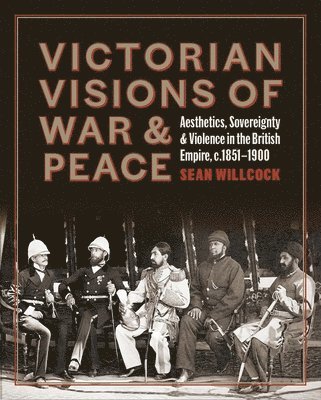 Victorian Visions of War and Peace 1