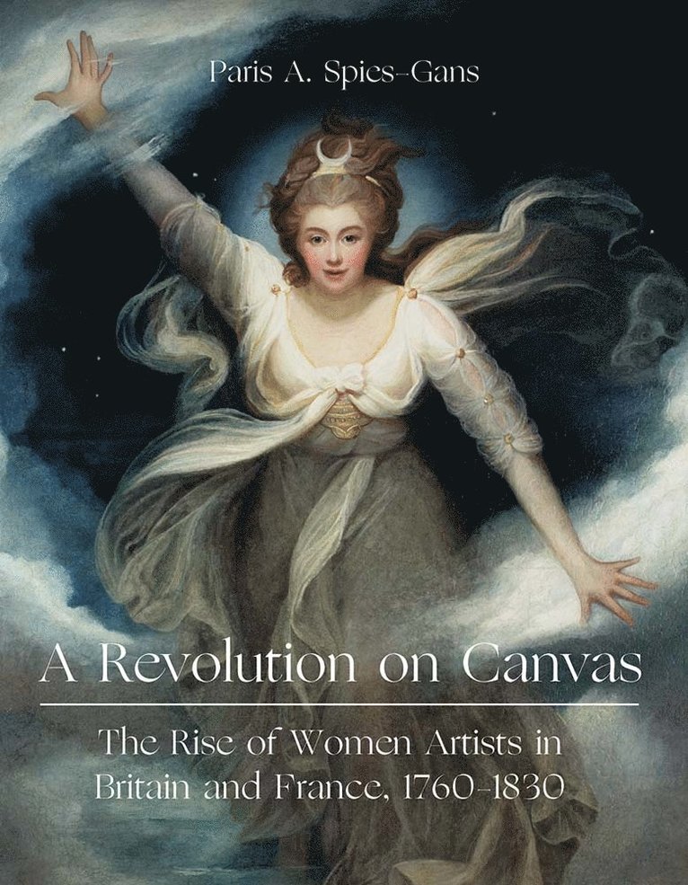 Paris Spies-Gans - Revolution on Canvas, Inbunden