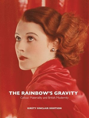 Kirsty Sinclair Dootson - Rainbow's Gravity, Inbunden