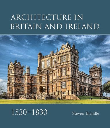 bokomslag Architecture in Britain and Ireland, 1530-1830