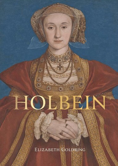 Elizabeth Goldring - Holbein, Inbunden